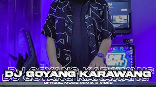 DJ GOYANG KARAWANG [ BOOTLEG ] ARJUNA PRESENT