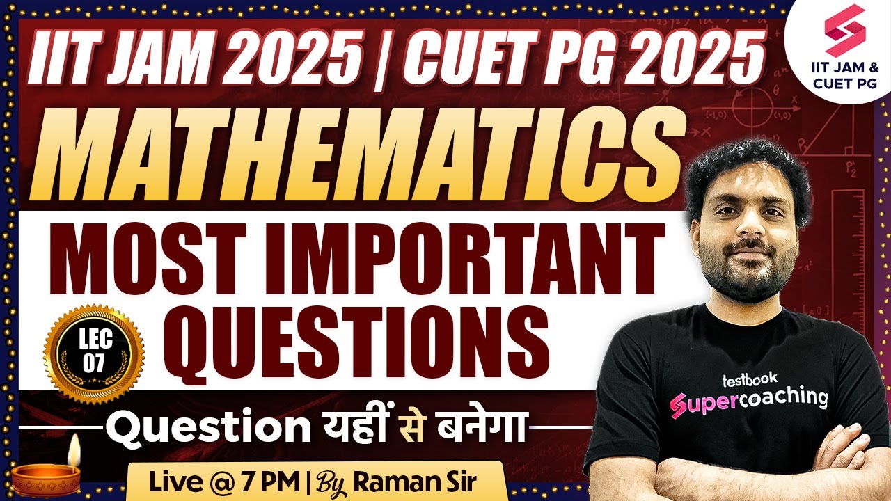 IIT JAM 2025 | CUET PG 2025 | Mathematics | Most Important Questions ...