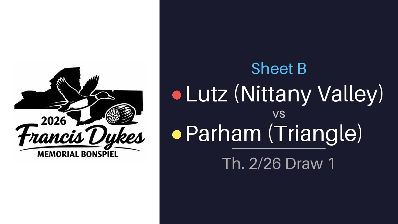Th. 2/26 Draw 1 - Sheet B - Lutz (Nittany Valley) vs Parham (Triangle)