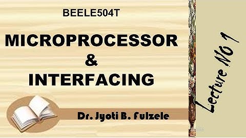 Microprocessor & Interfacing : Lecture 01
