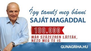 Így tanulj meg bánni saját magaddal | Gunagriha előadása - Székesfehérvár, 2016 12. 03