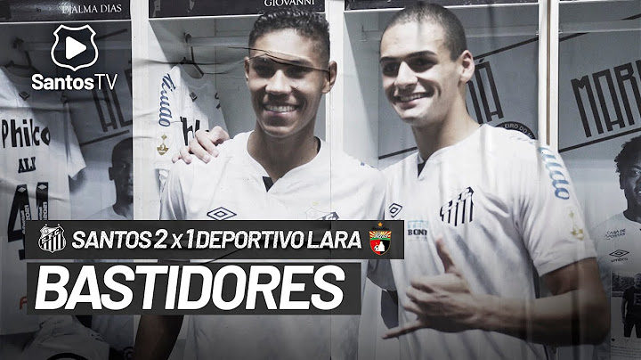 SANTOS 2 X 1 DEPORTIVO LARA | BASTIDORES | CONMEBOL LIBERTADORES (09/03/21)