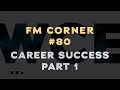 Facilities Management - FM Corner #80 w/Danny Koontz - Career Success Part 1