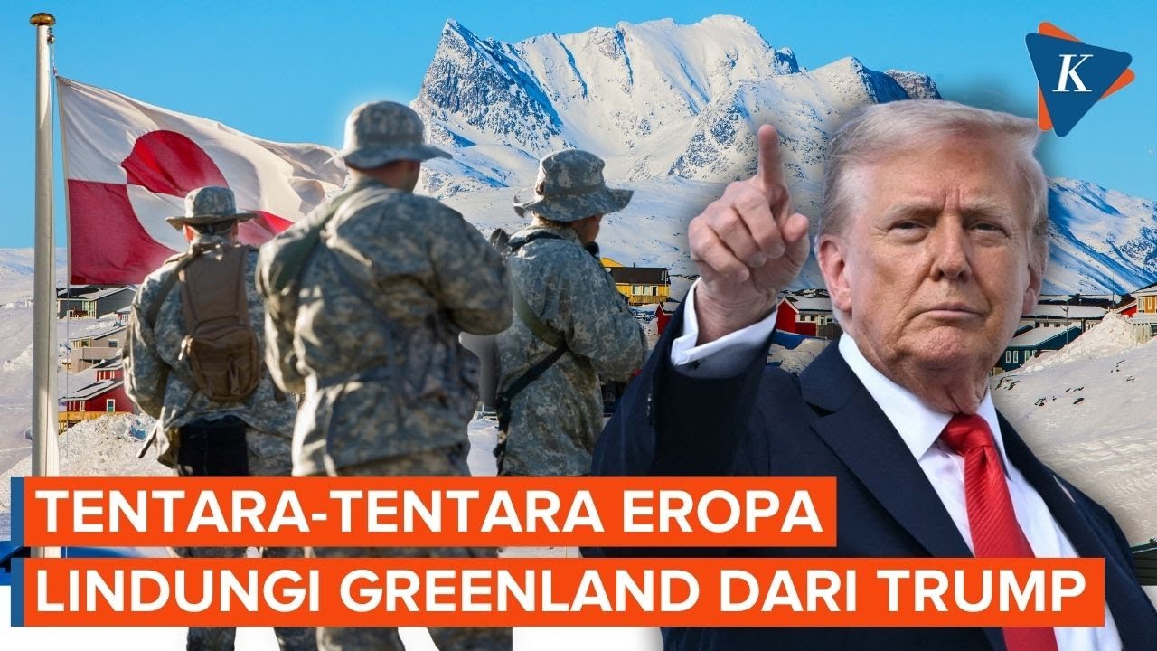 Barisan Tentara Eropa Lindungi Greenland dari Trump, dari Mana Saja?