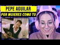 EXTRANJERA REACCIONA a Pepe Aguilar - Por Mujeres Como Tu