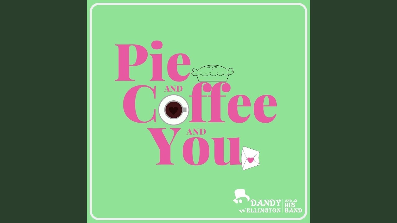 Pie and Coffee and You YouTube