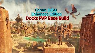 Conan Exiles - Docks - Most Important Part of the Build