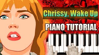 Chrissy Wake Up Piano Tutorial