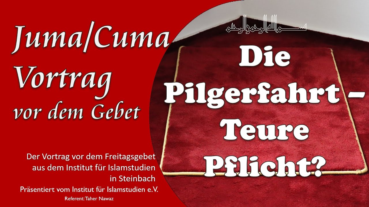 Vortrag vor dem Juma-Gebet / Freitagsgebet, Thema: "Hadsch / Hajj / Hac
