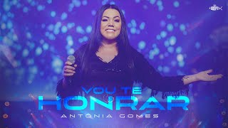 Antônia Gomes - Vou Te Honrar | DVD Antônia Gomes 2022