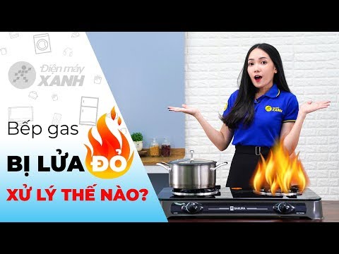 Nguyên nhân và cách khắc phục bếp gas bị lửa đỏ