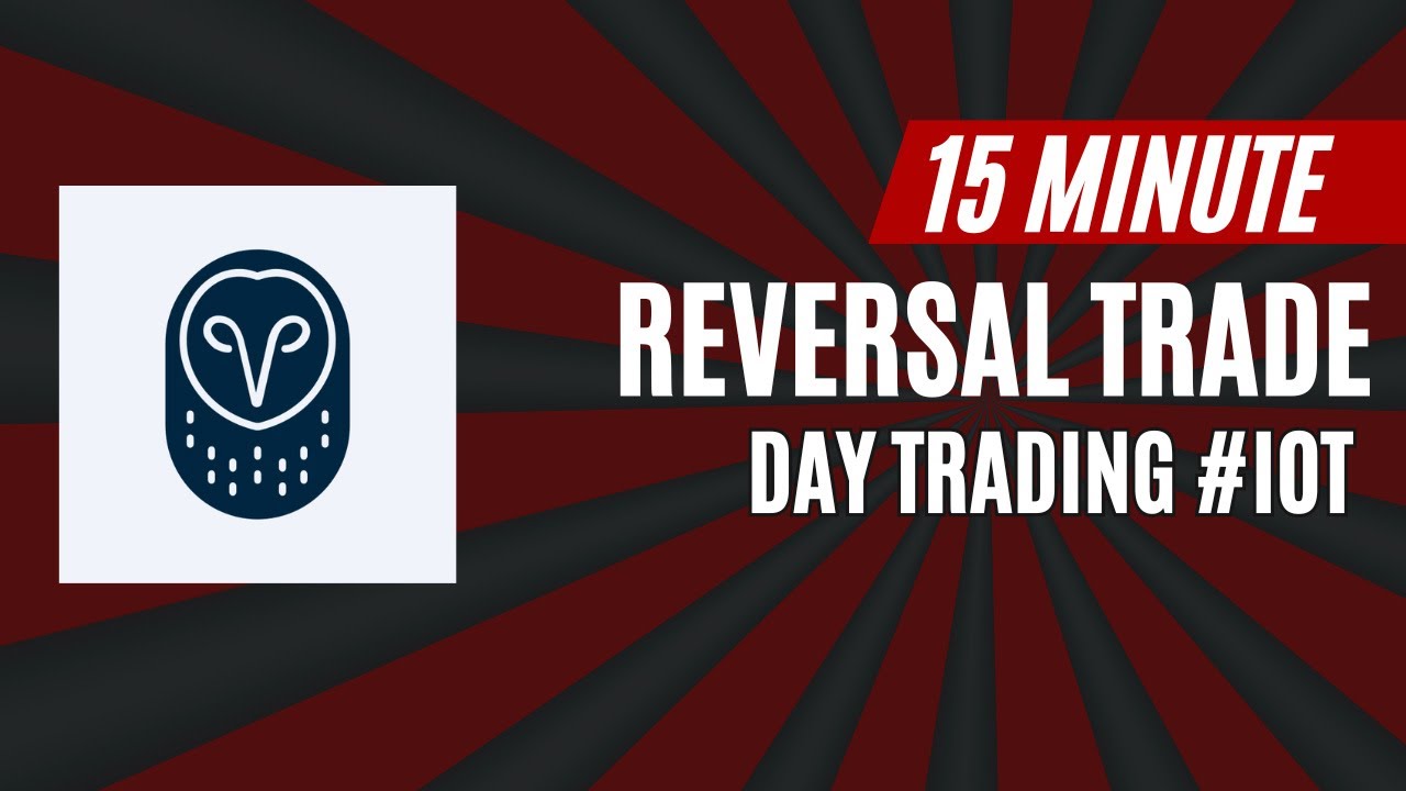 15 Minute Reversal Day How I Day Trade Reversals YouTube