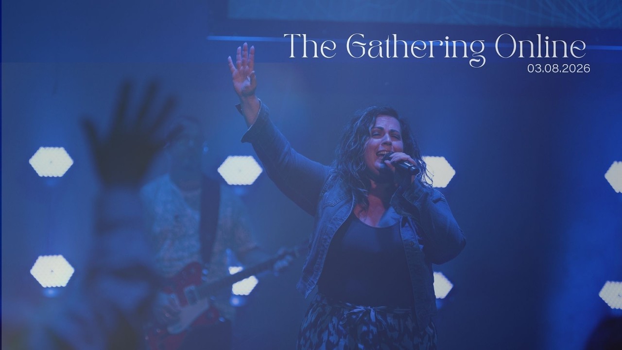Worship and hear from God's word with us! | The Gathering Online 03.08.2026