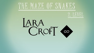 Lara Croft Go - The Maze Of Snakes #level 2 - Snake Pit