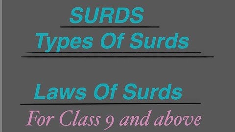 Explanation of Surds. Types of Surds and Laws of Surds|| for class 9  NCERT