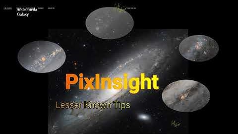 PixInsight: Lesser Known Tips
