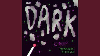 Video thumbnail of "C Roy - Dark"