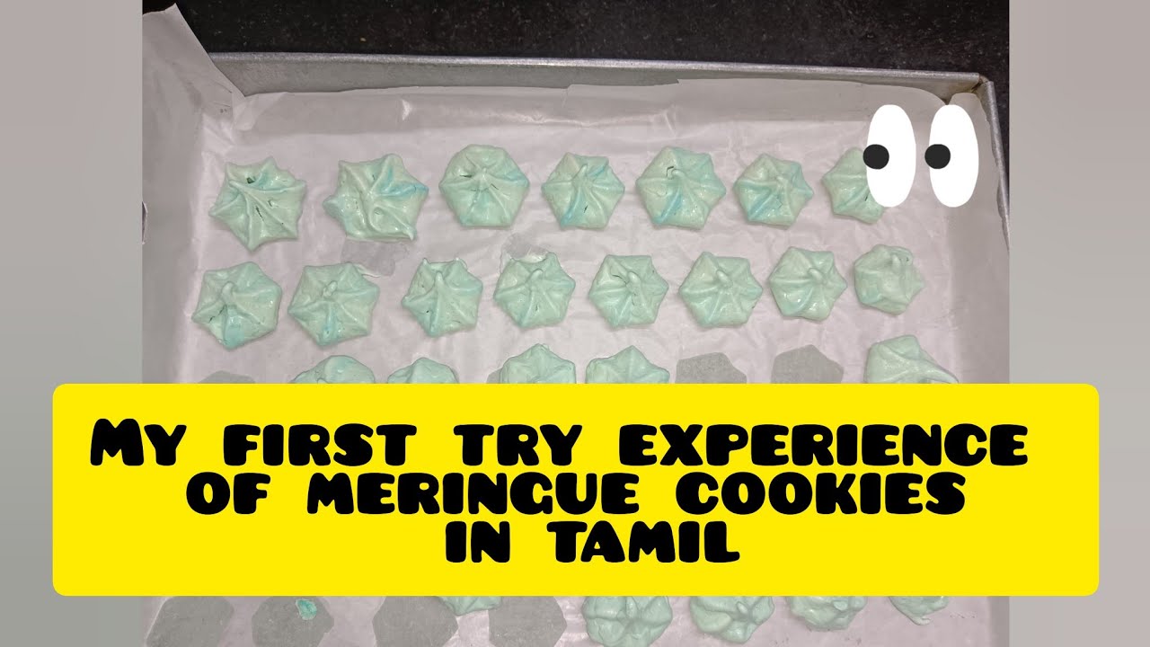 My first try experience of meringue cookies in tamil with tips and