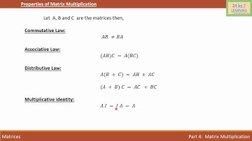 Video 13: Properties of Matrix Multiplication