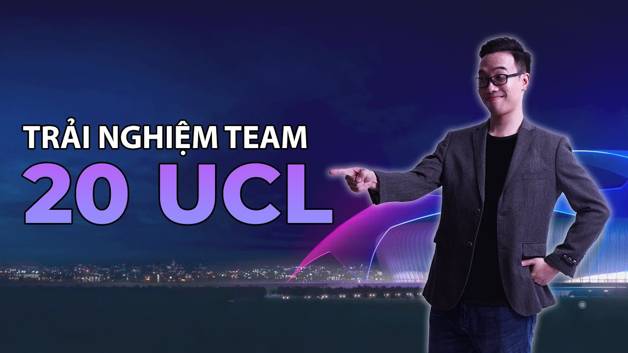 Full team color 20ucl – Tốc độ bàn thờ