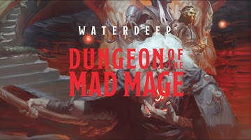 Introduction to Waterdeep: Dungeon of the Mad Mage