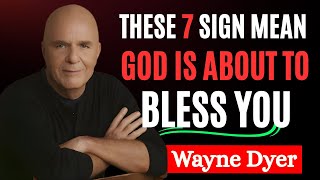 7 Signs God Is Preparing You to Receive Blessings | Wayne Dyer Motivation Profile