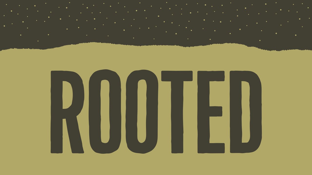 Rooted Series | Rooted in love | Week 1 | 6/8/25