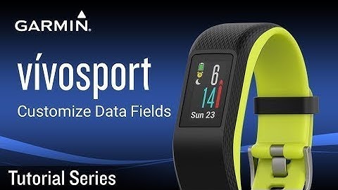 Tutorial   vivosport  Customize Data Fields