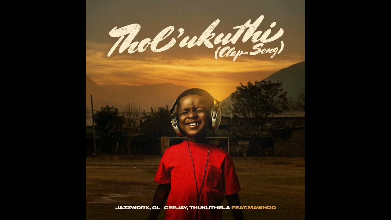 Tholukuthi (Clap Song) (feat. MaWhoo) Tholukuthi (Clap Song) (feat. MaWhoo)