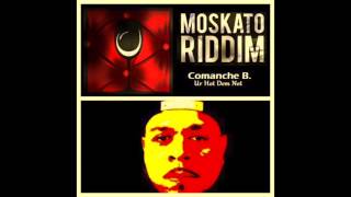 Comanche B. Ur Hot Dem Not (Moksato Riddim) 2016 Resimi