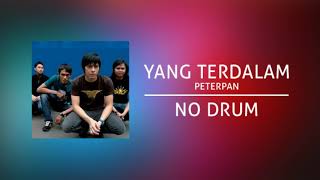 Video thumbnail of "Peterpan/ Noah - Yang Terdalam (Backing Track | No Drum/ Tanpa Drum, drum cover)"