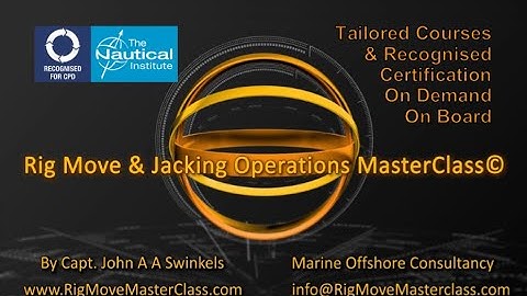 Rig Move & Jacking Operations MasterClass© Intro