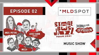 MLDSPOT Stage Bus Jazz Tour 2021: Music Show | Mocca & Adra Karim Quartet Ft. Angel Pieters