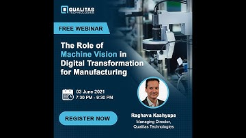 Machine Vision Webinar | Digital Transformation In Manufacturing [2021]