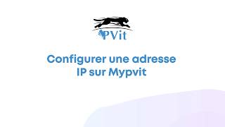 Configurer une adresse IP sur Mypvit