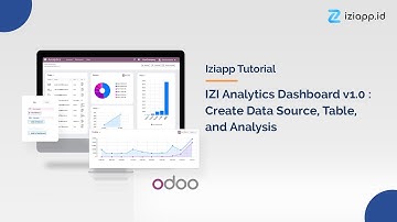 IZI Analytic Dashboard v1.0 : Create Data Source, Table, and Analysis