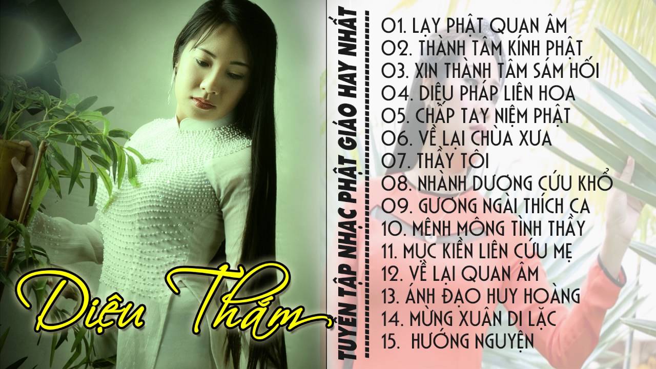 Tuyển Tập Nhạc Phật Giáo Hay Nhất Diệu Thắm - YouTube