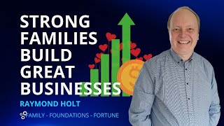 Strong Families Build Great Businesses