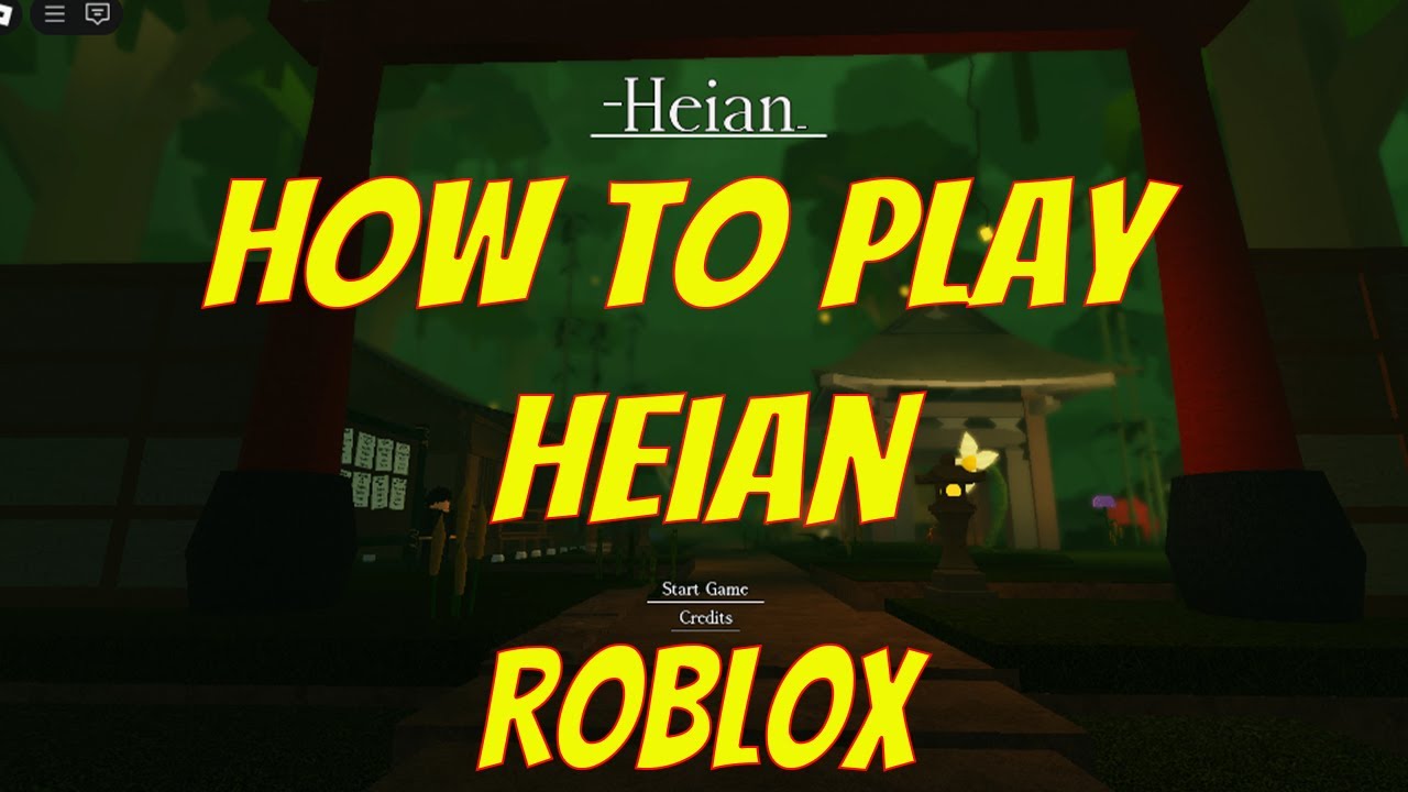 How To Play Heian Roblox YouTube 