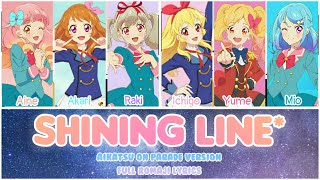 SHINING LINE* | Aikatsu On Parade version - Full Romaji lyrics