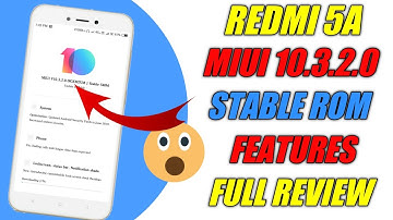Redmi 5a MIUI 10.3.2.0 Global Stable Rom Features, Full Review