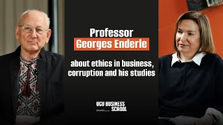 Georges Enderle about ethics in business, corruption and studies | Interview at UCU Business School