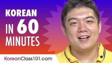 Learn Korean in 60 Minutes - ALL the Basics You Need for Conversations