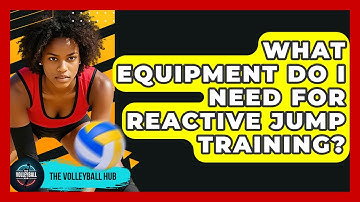 What Equipment Do I Need For Reactive Jump Training? - The Volleyball Hub