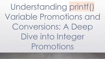Understanding printf() Variable Promotions and Conversions: A Deep Dive into Integer Promotions