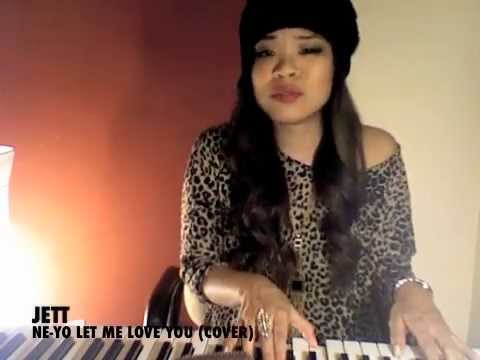 Ne-Yo Let Me Love You COVER by Jett