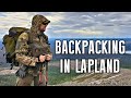 5 days backpacking in Lapland - midnight sun, water crossings & snowy fells (FULL MOVIE)