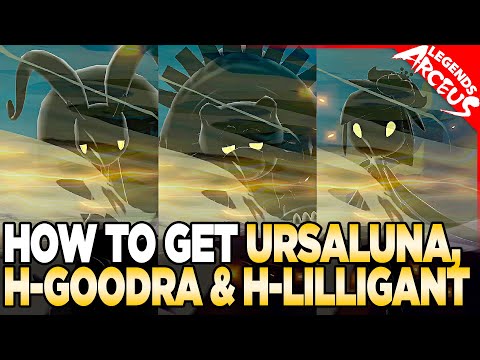 How to Get Ursaluna, Hisuian Goodra, and Hisuian Lilligant in Pokemon Legends Arceus