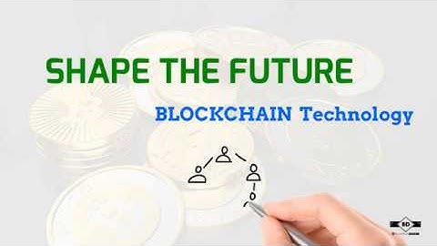 Blockchain : Shaping the Future || Why Blockchain Matters More Than You Think