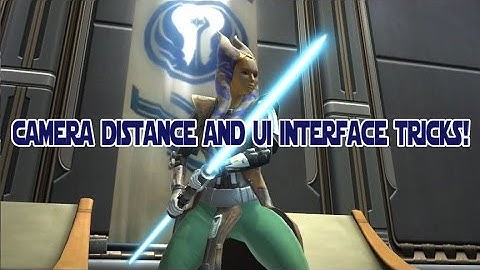 SWTOR: Camera Distance & UI Interface Tricks